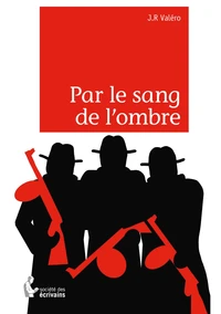 Par le sang de l'ombre