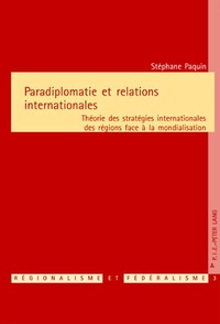 Stéphane Paquin - Paradiplomatie et relations internationales.