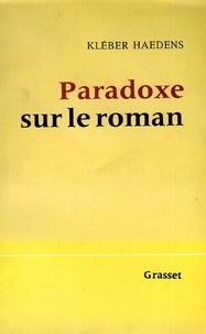 Kléber Haedens - Paradoxe sur le roman.