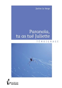 Paranoïa, tu as tué Juliette