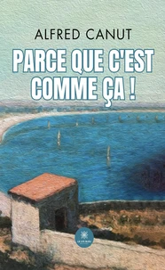 Parce que c'est comme ça !