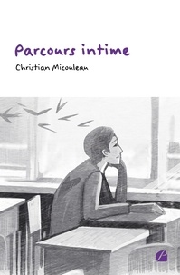 Christian Micouleau - Parcours intime.