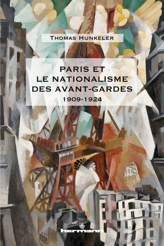 Paris et le nationalisme des avant-gardes (1909-1924)