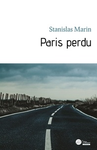 Stanislas Marin - Paris perdu.