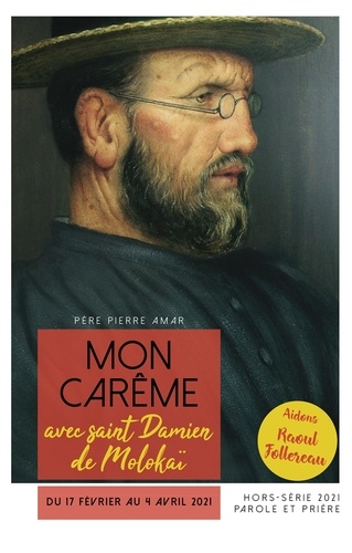 Pierre Amar - Parole et Prière Hors-série N° 43 : Mon Carême avec saint Damien de Molokaï.