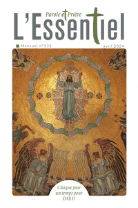 Parole et Prière L'Essentiel N° 132 avril 2024