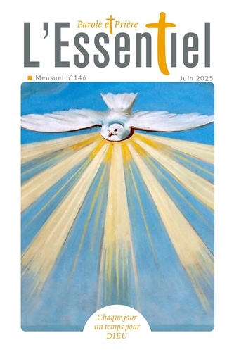  Artège - Parole et Prière L'Essentiel N°146, juin 2025 : .