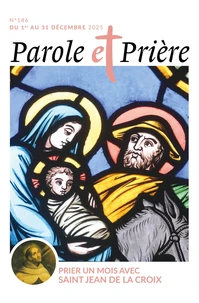Parole et Prière N° 186, décembre 2025