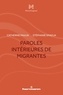 Catherine Paulin et Stéphanie Smadja - Paroles intérieures de migrantes.