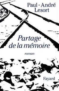 Paul-André Lesort - Partage de la mémoire.