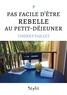 Thierry Paillet - Pas facile d'être rebelle au petit-déjeuner.