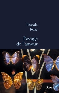 Pascale Roze - Passage de l'amour.