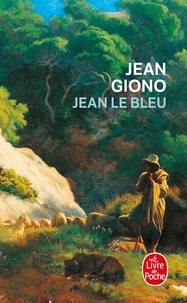 Jean Giono - Passage du vent  : Jean le Bleu - Passage du vent....