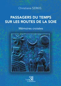 Passagers du Temps sur les Routes de la Soie