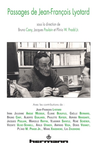 Bruno Cany et Jacques Poulain - Passages de Jean-Francois Lyotard - Rencontre internationale à Paris, du mercredi 14 au samedi 17 octobre 2009.