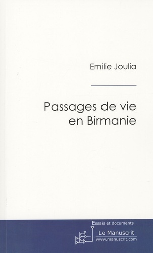 Emilie Joulia - Passages de vie en Birmanie.