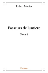 Passeurs de lumière - Tome 1