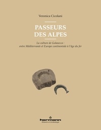 Veronica Cicolani - Passeurs des Alpes - La culture de Golasecca : entre Méditerranée et Europe continentale à l'âge du fer.