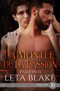 Leta Blake - Passion Tome 1 : La montée de la Passion.