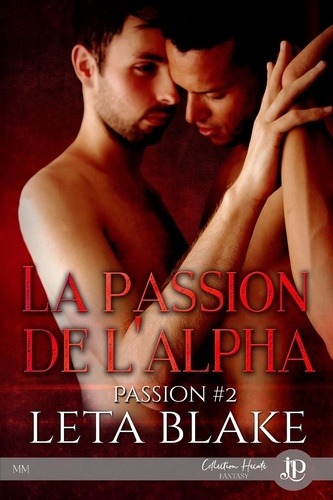 Passion Tome 2 La passion de l'alpha