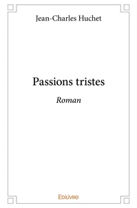 Passions tristes