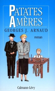 Georges-Jean Arnaud - Patates amères.