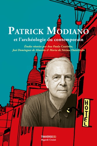 Patrick Modiano et l'archéologie du contemporain