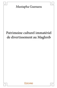 Patrimoine culturel immatériel de divertissement au Maghreb