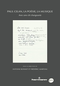 Antoine Bonnet et Frédéric Marteau - Paul Celan, la poésie, la musique - Avec une clé changeante.