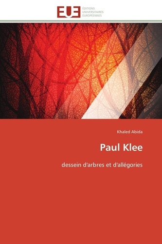 Khaled Abida - Paul Klee - dessein d'arbres et d'allégories.