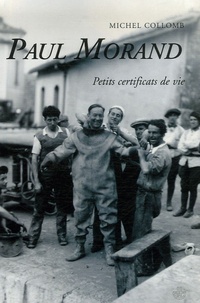 Michel Collomb - Paul Morand - Petits certificats de vie.