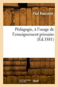 Pédagogie, à l'usage de l'enseignement primaire