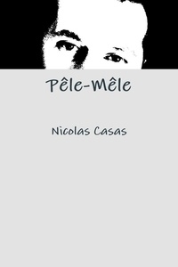 Nicolas Casas - Pêle-mêle.