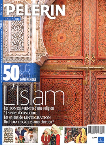Catherine Lalanne et Antoine d' Abbundo - Pèlerin Hors série : 50 clés pour comprendre l'islam.