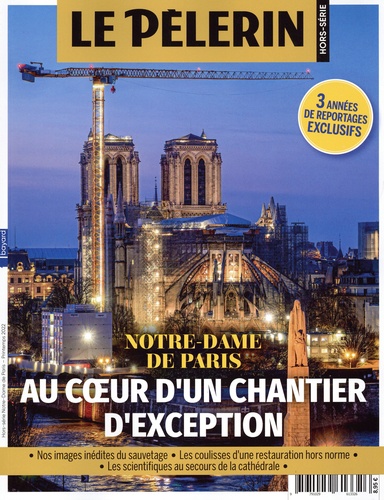 Catherine Lalanne - Pèlerin Hors-série : Notre-Dame de Paris - Au coeur d'un chantier d'exception.