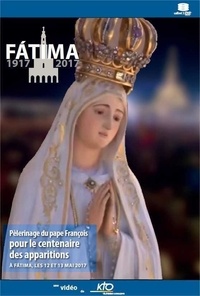  Collectif - Pèlerinage du pape François pour le centenaire des apparitions (12 et 13 mai 2017 à Fatima) - 3 DVD.