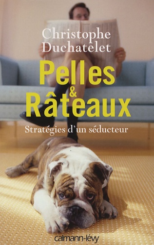 Pelles et Râteaux. Stratégies d'un séducteur