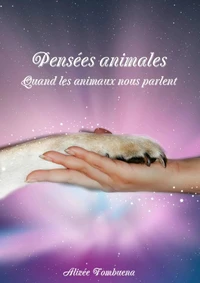 Pensées animales - Quand les animaux nous parlent
