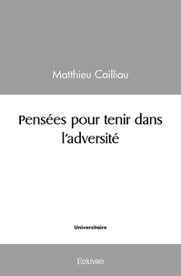 Pensées pour tenir dans l'adversité