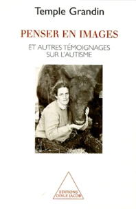 Penser en images et autres témoignages sur l'autisme