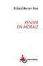 Richard Mervyn Hare - Penser en morale - Entre intuition et critique.