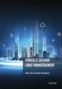 Penser et devenir libre financièrement