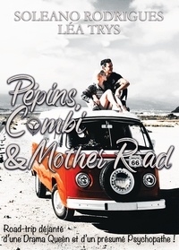 Léa Trys et Soleano Rodrigues - Pépins, Combi & Mother Road.