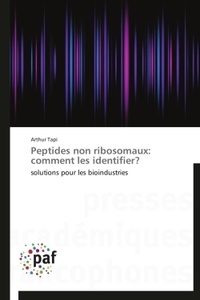 Arthur Tapi - Peptides non ribosomaux: comment les identifier ? - Solutions pour les bioindustries.