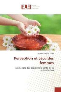 Perception et vécu des femmes en matière des droits de la santé de la reproduction
