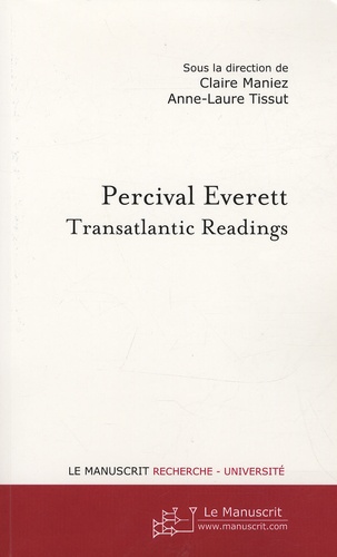 Claire Maniez et Anne-Laure Tissut - Percival Everett - Transatlantic Readings.