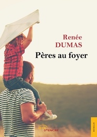 Renée Dumas - Pères au foyer.