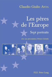 Claudio Giulio Anta - Pères de l'Europe : sept portraits.