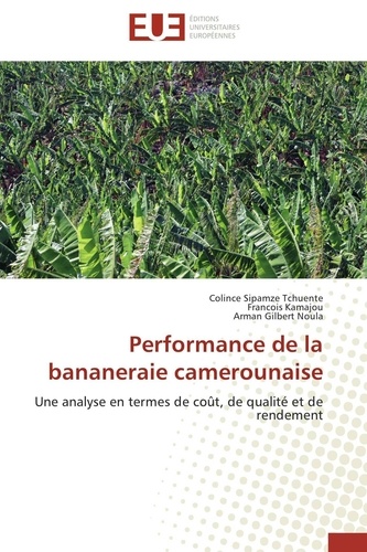  Collectif - Performance de la bananeraie camerounaise.