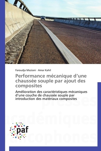  Collectif - Performance mécanique d une chaussée souple par ajout des composites.